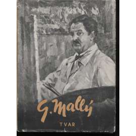 Gustáv Mallý (malíř, slovenský malíř, text slovensky)