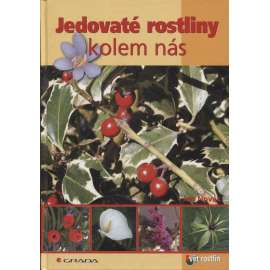 Jedovaté rostliny kolem nás