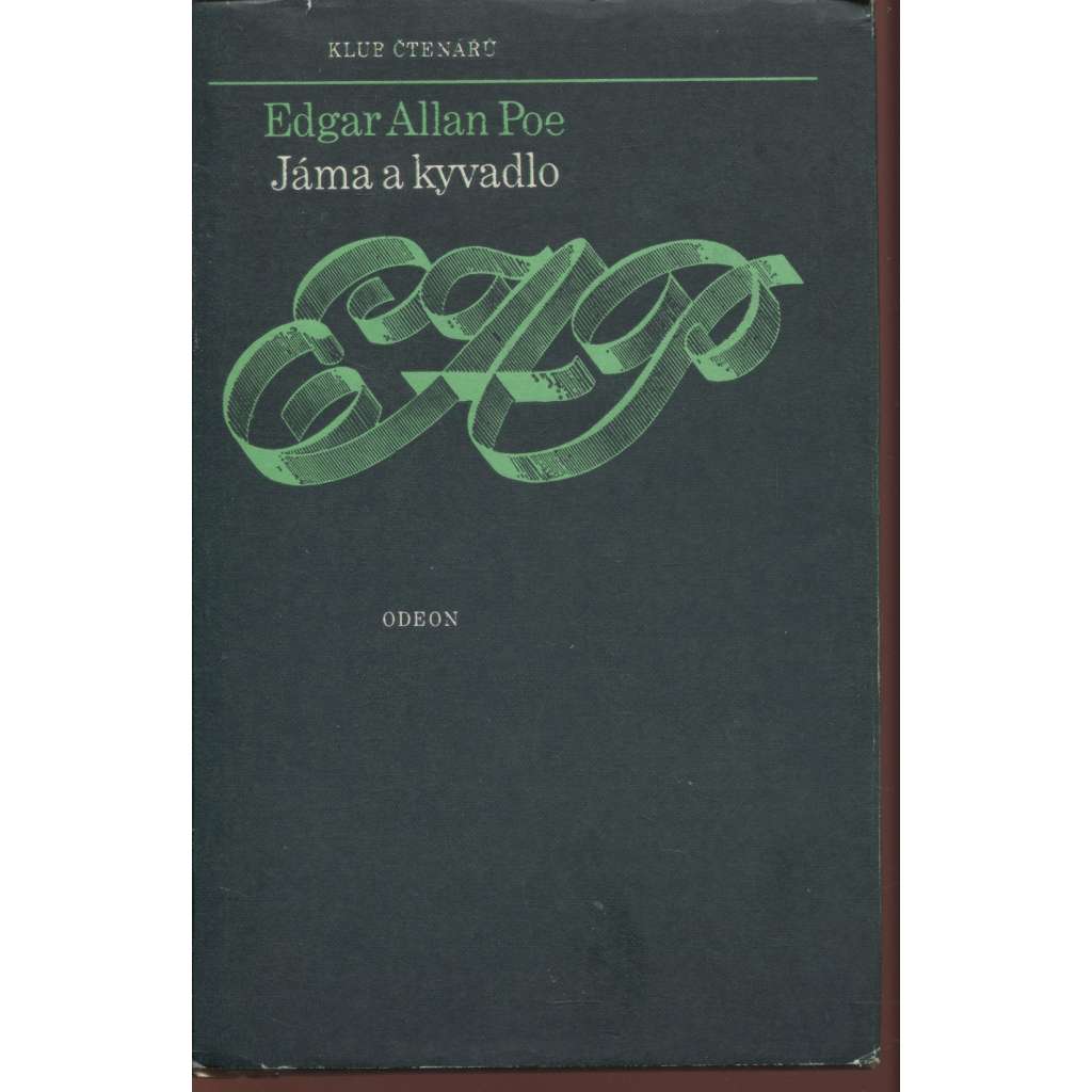 Jáma a kyvadlo [Edgar Allan Poe - povídky - Vražda v ulici Morgue, Zánik domu Usherů aj.]