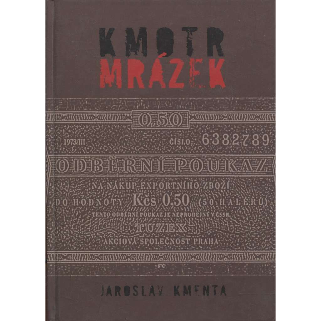 Kmotr Mrázek (podpis Jaroslav Kmenta)