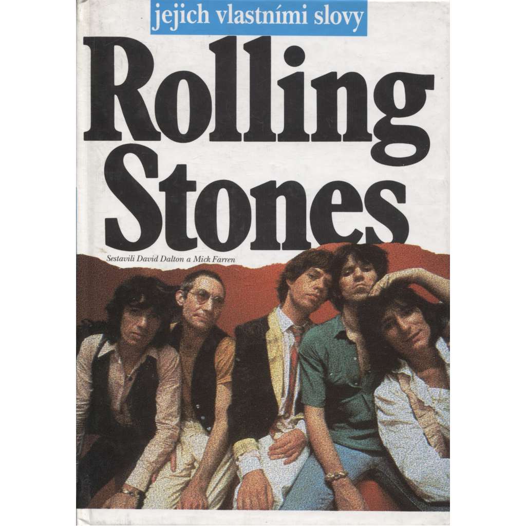 Rolling Stones - jejich vlastními slovy