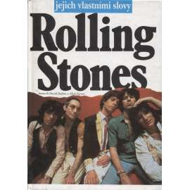 Rolling Stones - jejich vlastními slovy