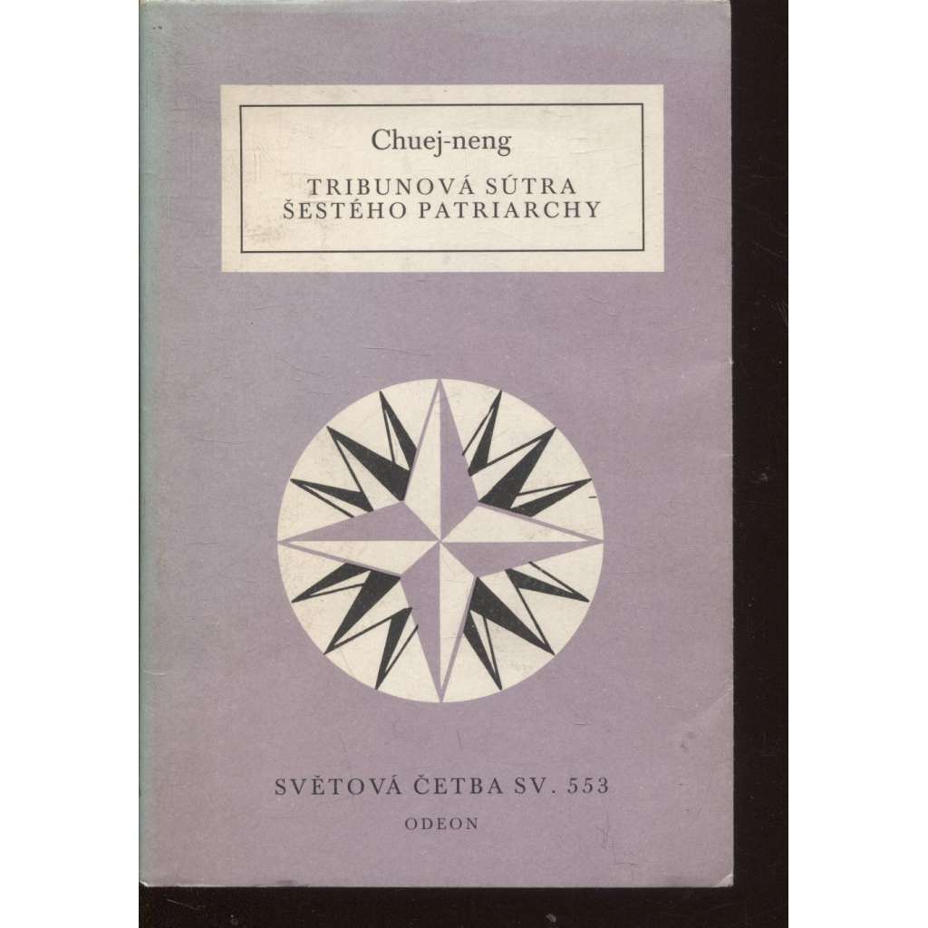 Tribunová sútra Šestého patriarchy (Světová četba, sv. 553 - zen buddhismus)