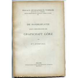 Die Handelsplätze in den Gebirgsregionen der Grafschaft Görz [Gorice, Gorizia, severní Itálie, Rakousko-Uhersko, obchod, ekonomie, geografie]