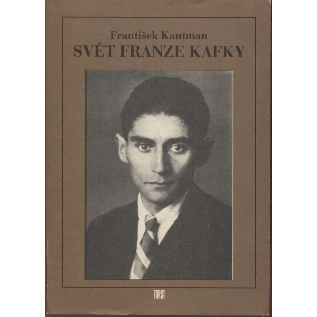 Svět Franze Kafky (Franz Kafka)