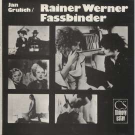 Rainer Werner Fassbinder [německý filmový režisér, film; edice Filmový klub - osobnosti]