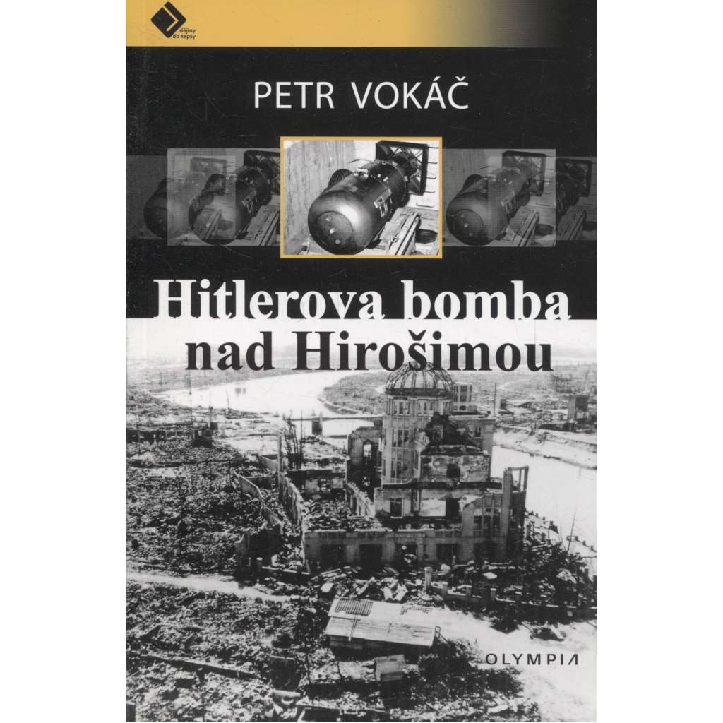 Hitlerova bomba nad Hirošimou (atomová bomba)