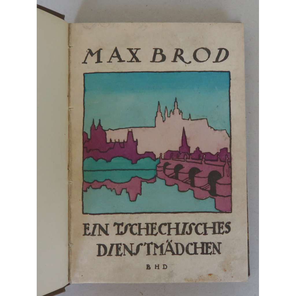 Ein tschechisches Dienstmädchen: kleiner Roman [Česká služka: malý román; Pražský kruh, pražská německá literatura]