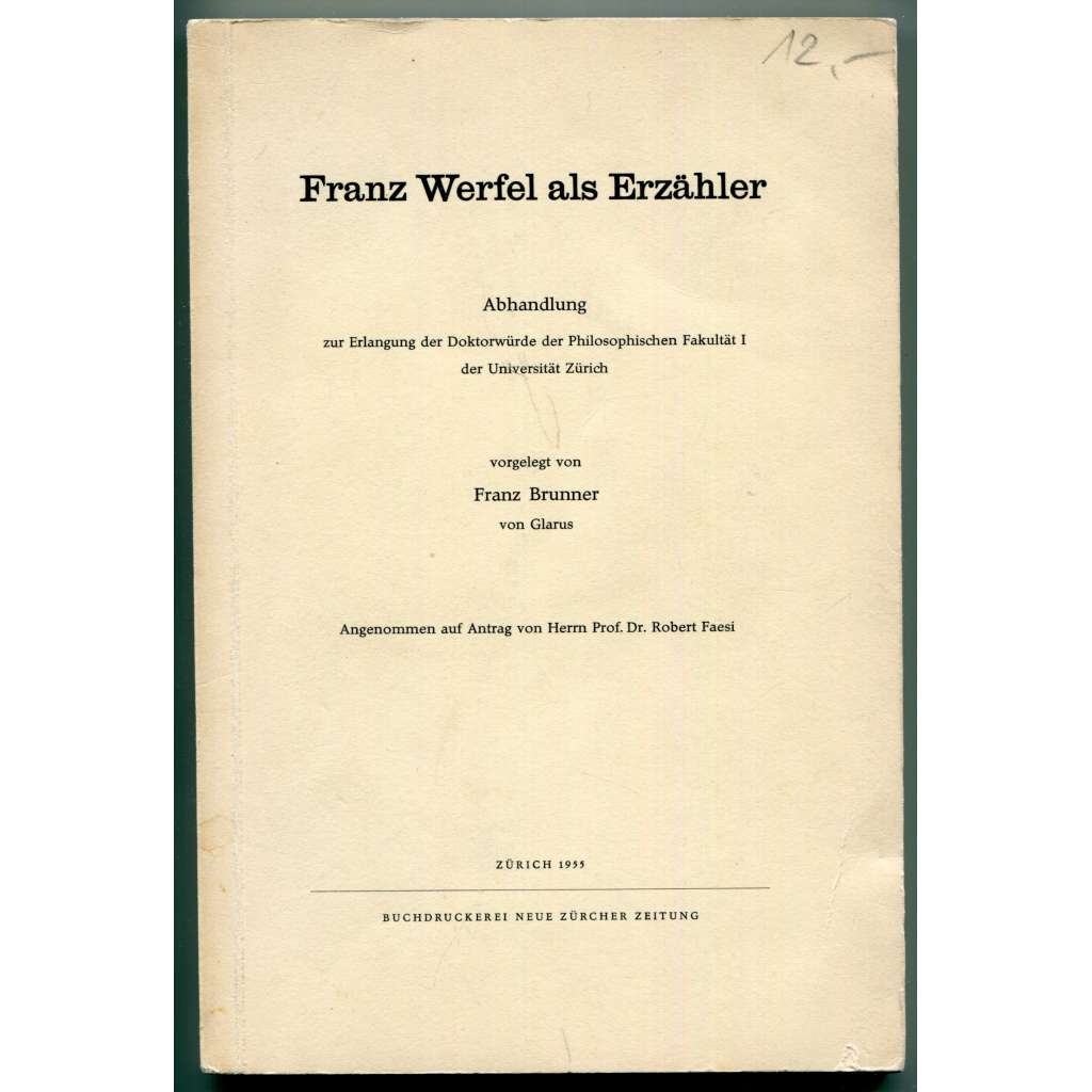 Franz Werfel als Erzähler [Franz Werfel jako vypravěč; Pražský kruh, pražská německá literatura, expresionismus, dějiny literatury]