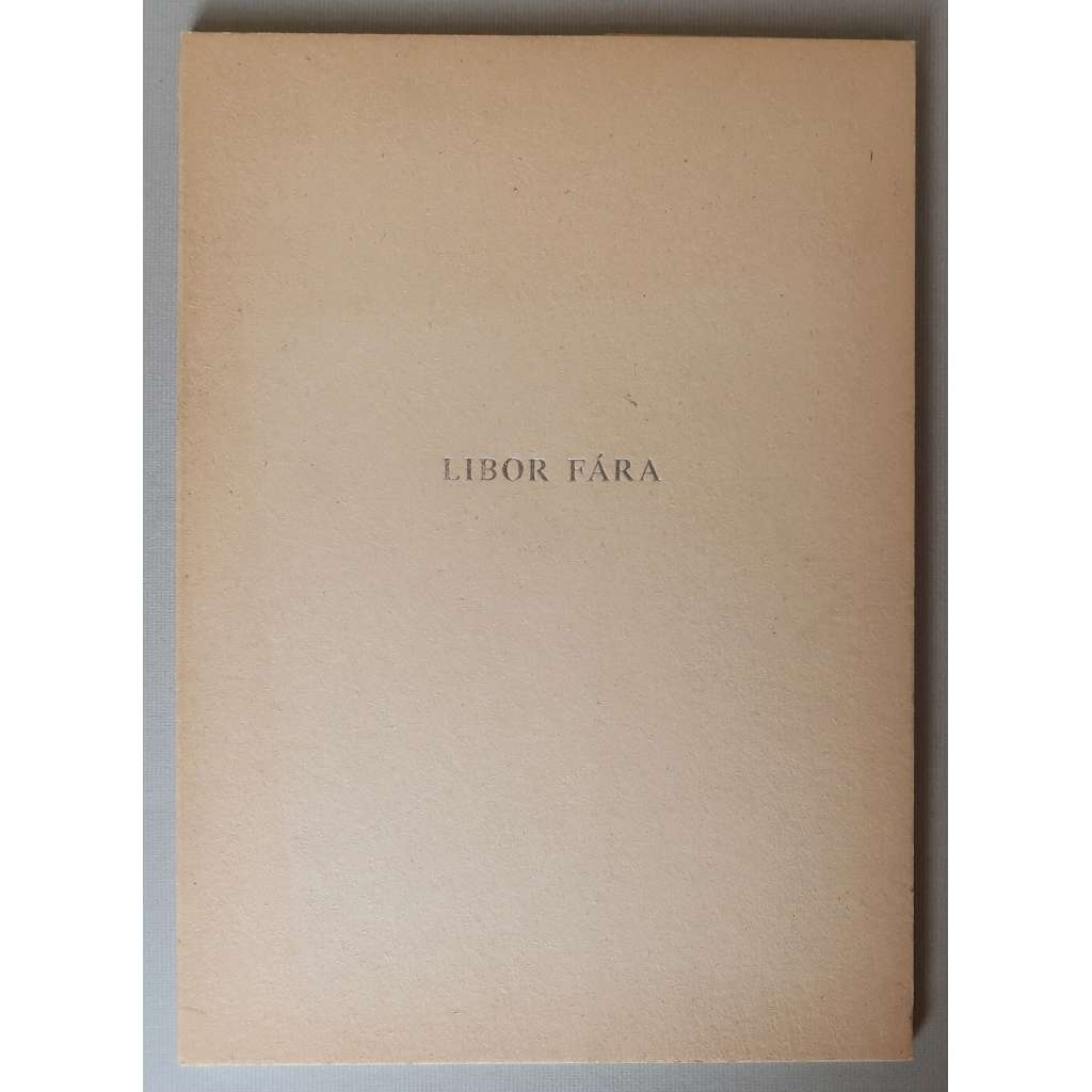 Libor Fára 1925-1988. Textes de Václav Havel, Serge Thérol, Christian Caujolle, Josef Topol [Publikace k výstavě, umění, malířství, asambláže]