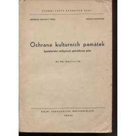 Ochrana kulturních památek. Společenská nezbytnost památkové péče (památkářství, památková péče)