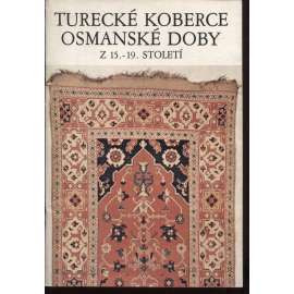 Turecké koberce osmanské doby z 15.-19. století