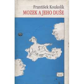 Mozek a jeho duše (zdraví, psychologie)