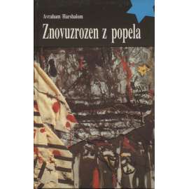 Znovuzrozen z popela (Židé, vyhlazovací tábor Osvětim-Birkenau)