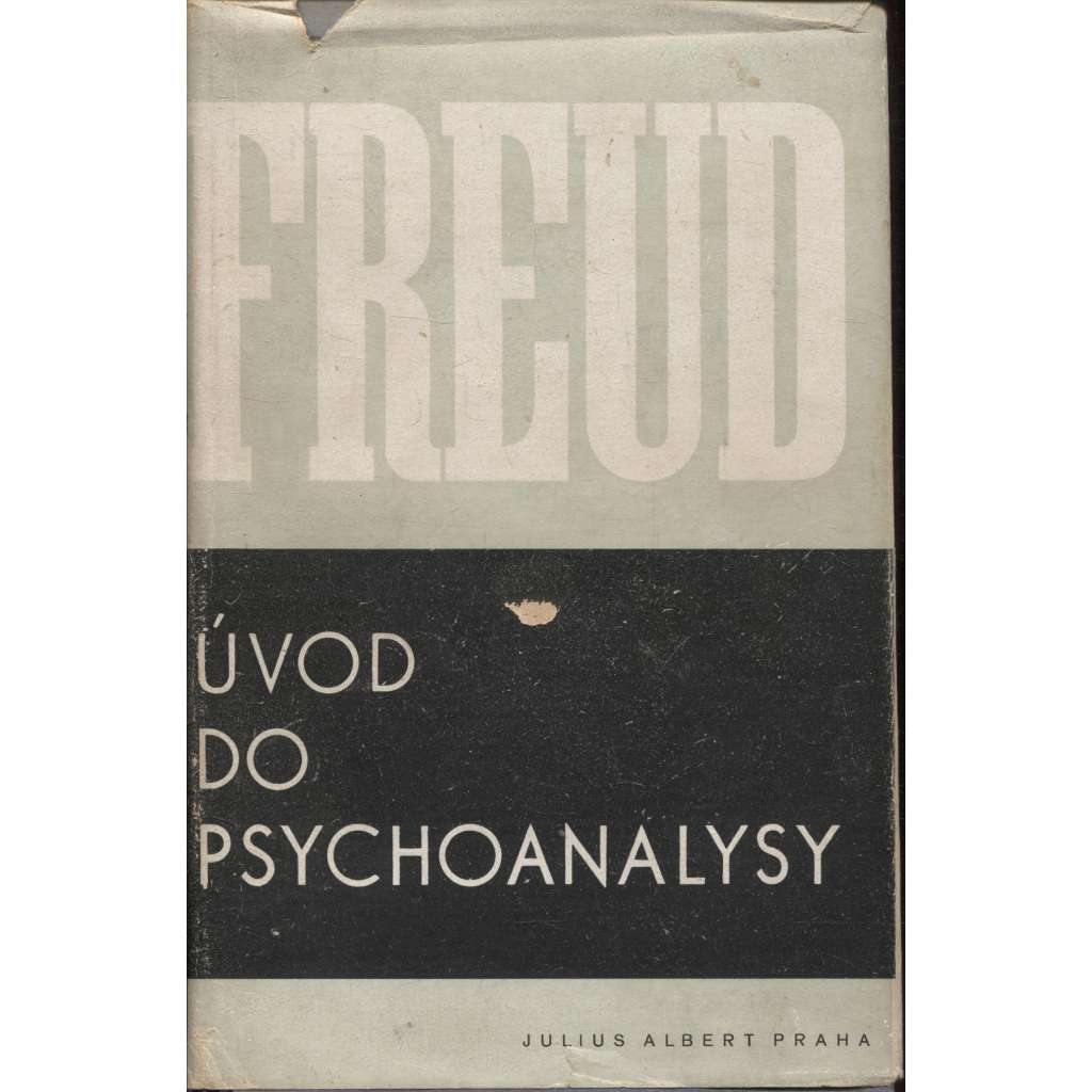 Úvod do psychoanalysy [Sigmund Freud - psychoanalýza, úvod do psychoanalýzy]