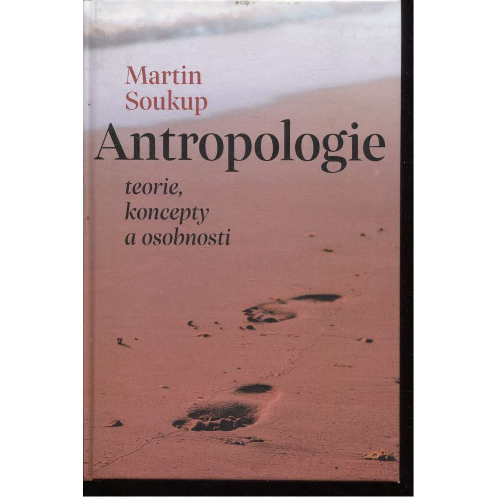 Antropologie: teorie, koncepty, osobnosti