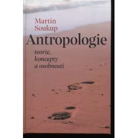 Antropologie: teorie, koncepty, osobnosti