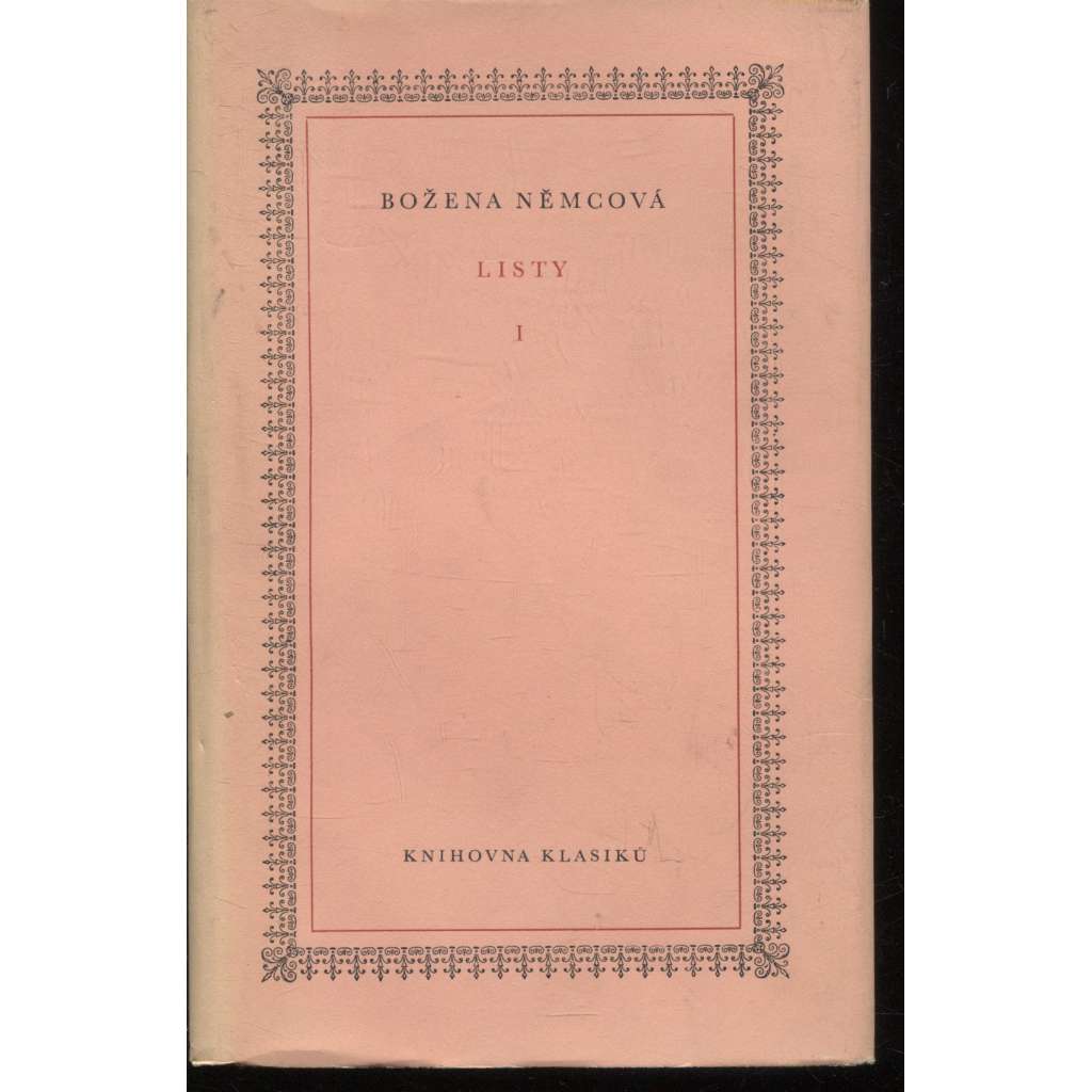 Listy I. (1844–1852) Božena Němcová, dopisy - korespondence Boženy Němcové (Knihovna klasiků)