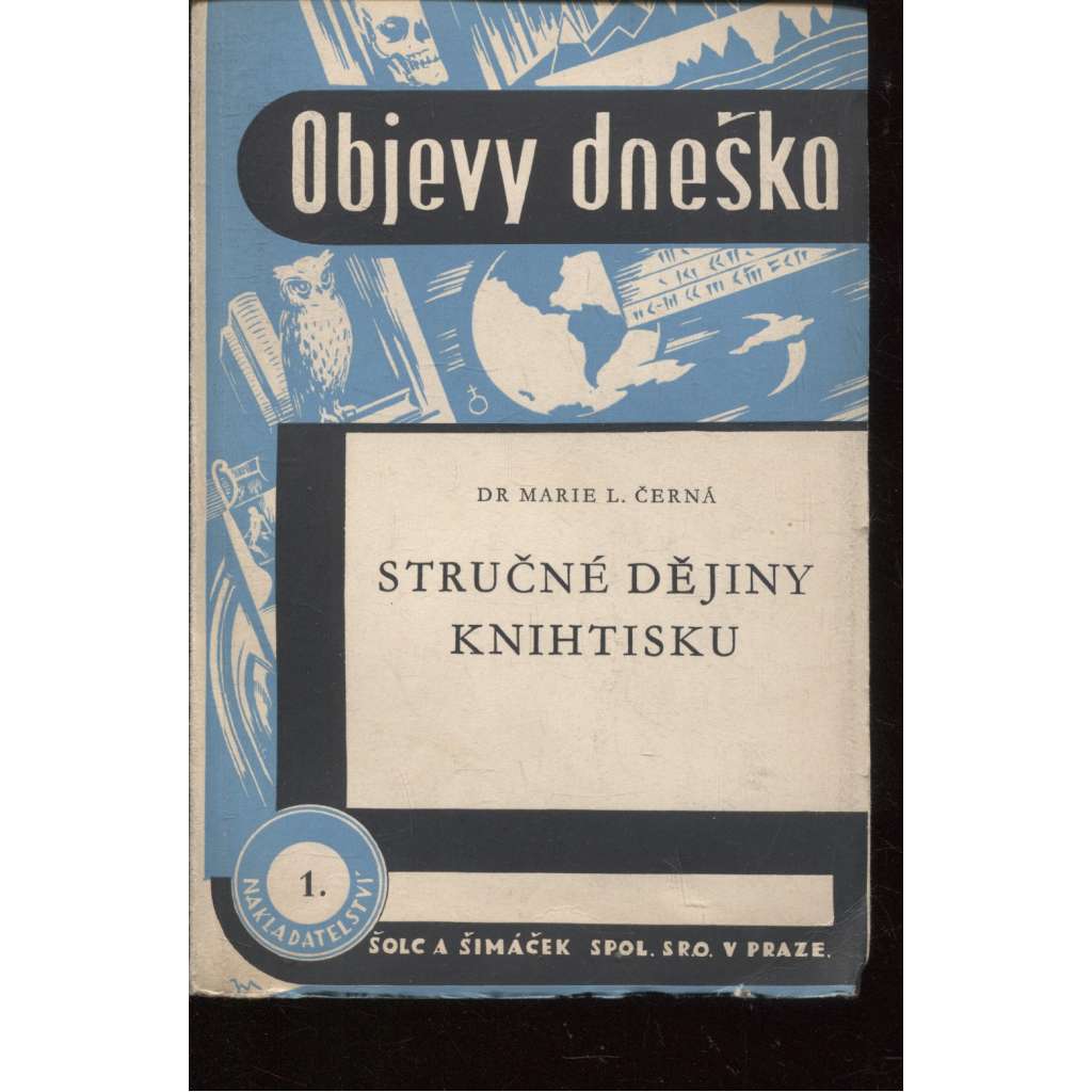 Stručné dějiny knihtisku. Objevy dneška [knihtisk, historie, tisk knih, Gutenberg apod.]