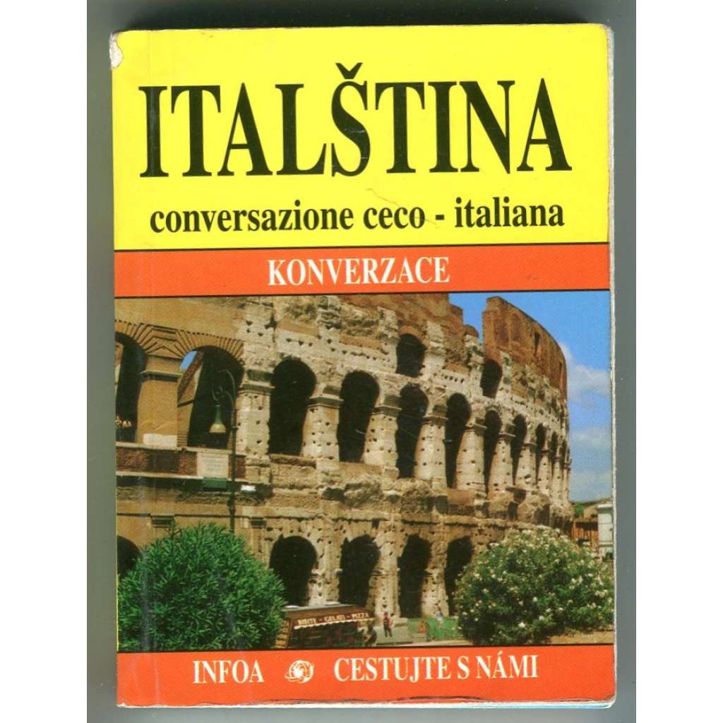 Italština. Konverzace (Italský jazyk, slovník, cestování, všeobecné výrazy)