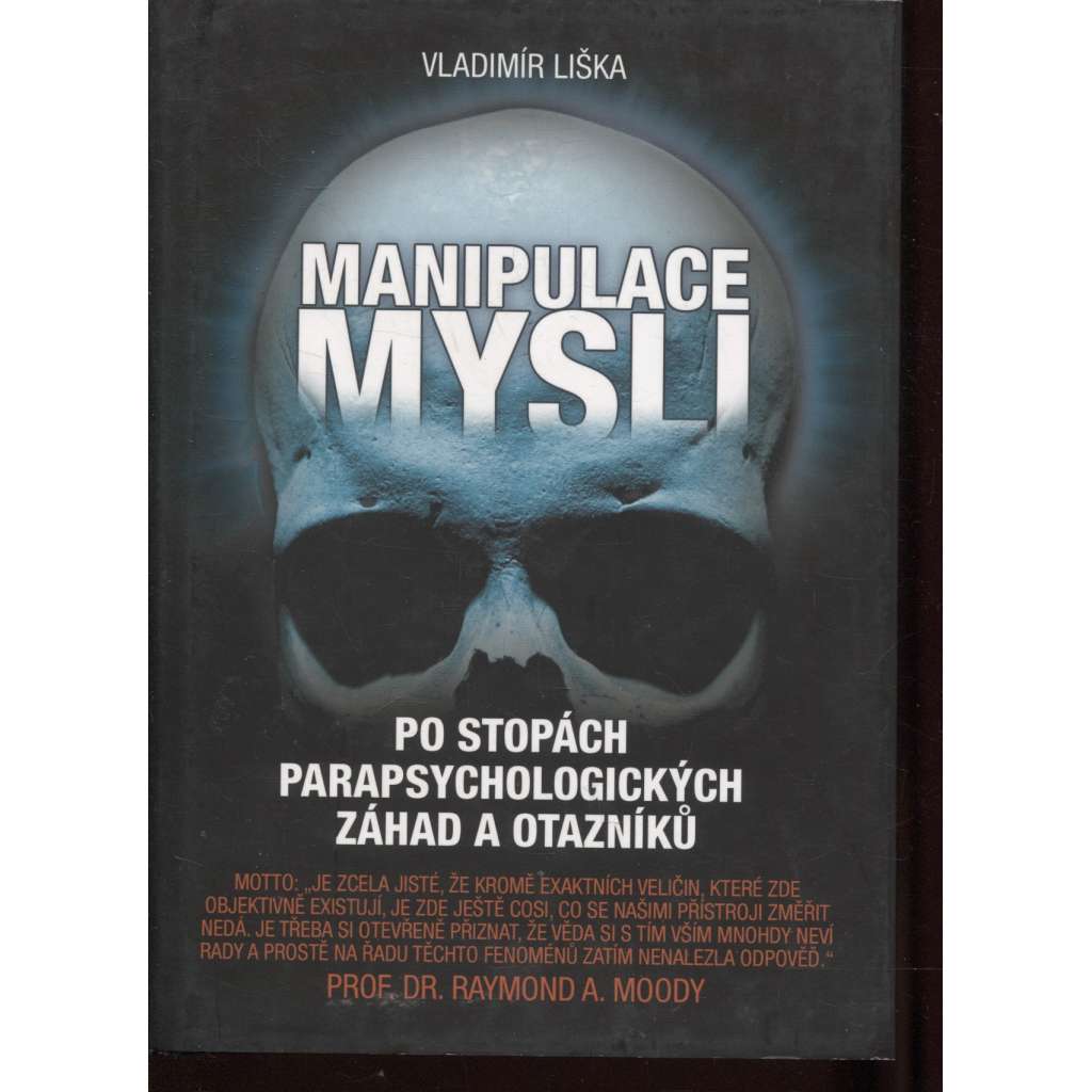 Manipulace mysli. Po stopách parapsychologických záhad a otazníků