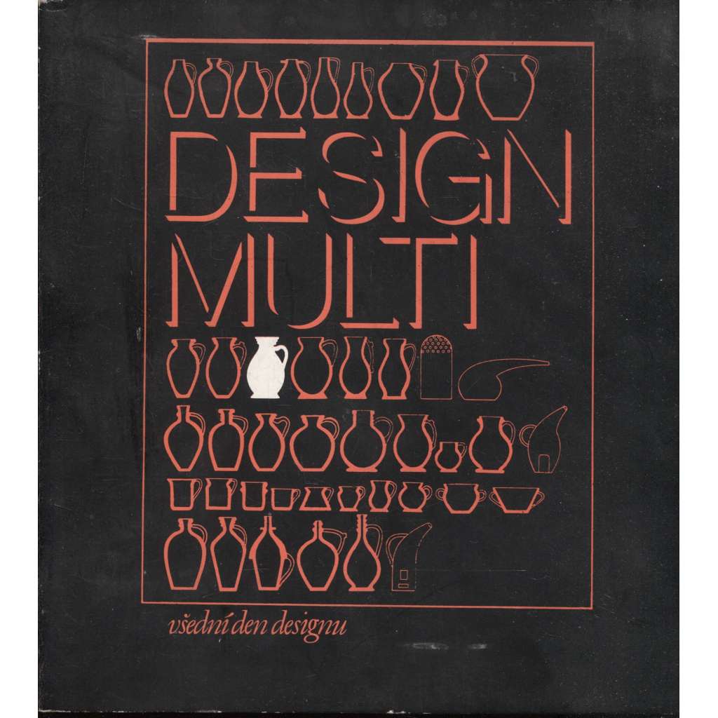 Design multi – všední den desingu (sklo, sklářství)