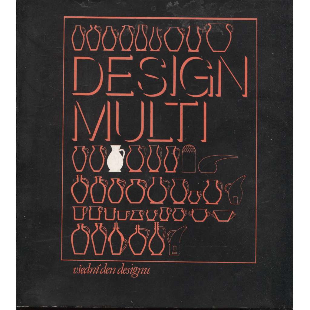 Design multi – všední den desingu (sklo, sklářství)