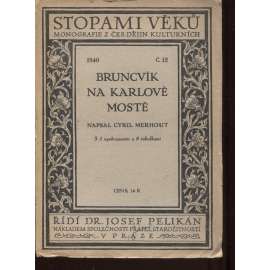 Bruncvík na Karlově mostě - [Praha Karlův most - socha] Edice Stopami věků