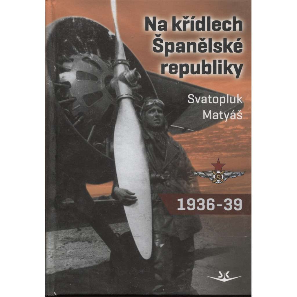 Na křídlech Španělské republiky 1936–1939 (Španělsko, španělská válka)