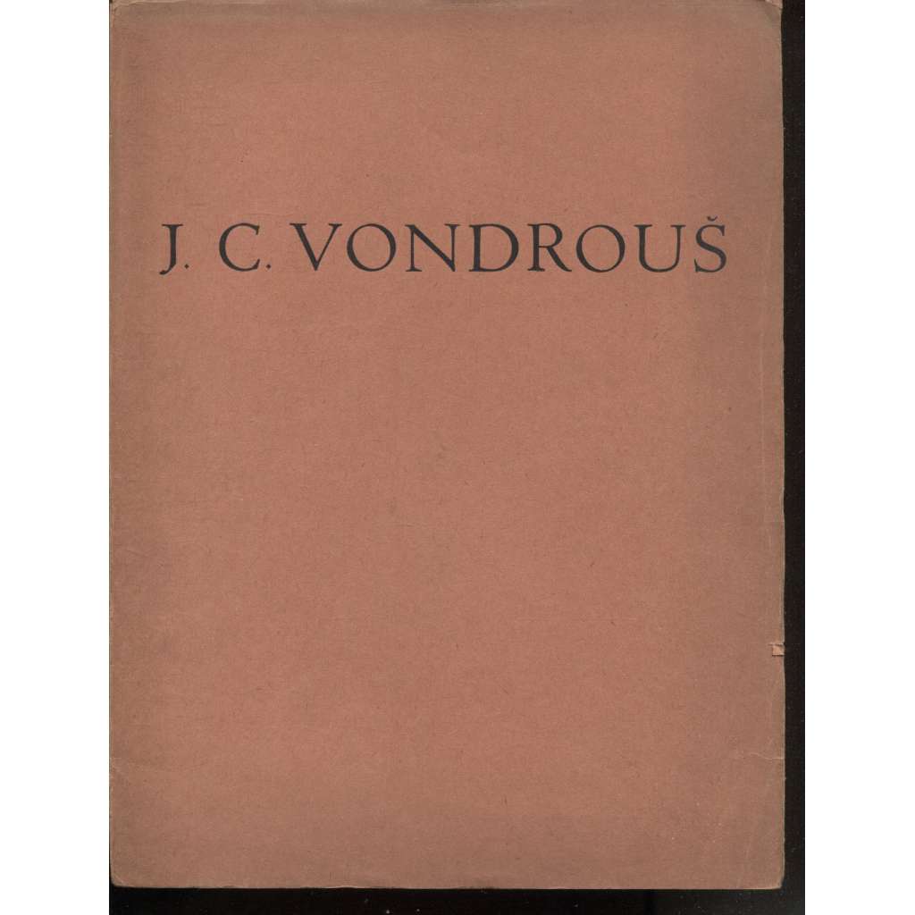 J. C. Vondrouš - Grafické zjevy I. (1x grafika, podpis J. C. Vondrouš)