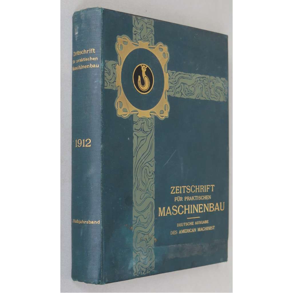 Zeitschrift für praktischen Maschinenbau, 1. Halbjahrsband 1912 [strojírenství; stroje; strojírenský průmysl; Německo]