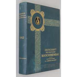 Zeitschrift für praktischen Maschinenbau, 1. Halbjahrsband 1912 [strojírenství; stroje; strojírenský průmysl; Německo]