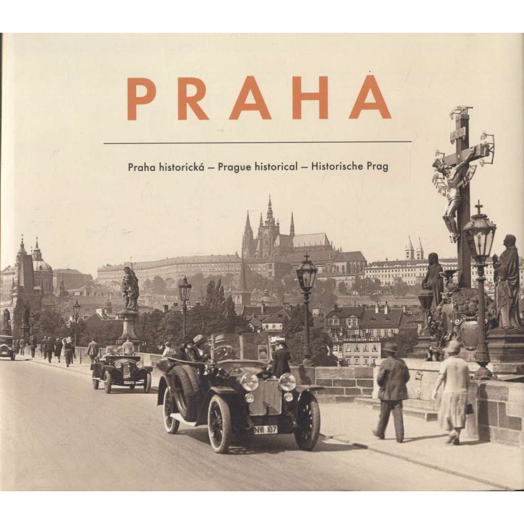 Praha historická - Prague historical - Prague historique
