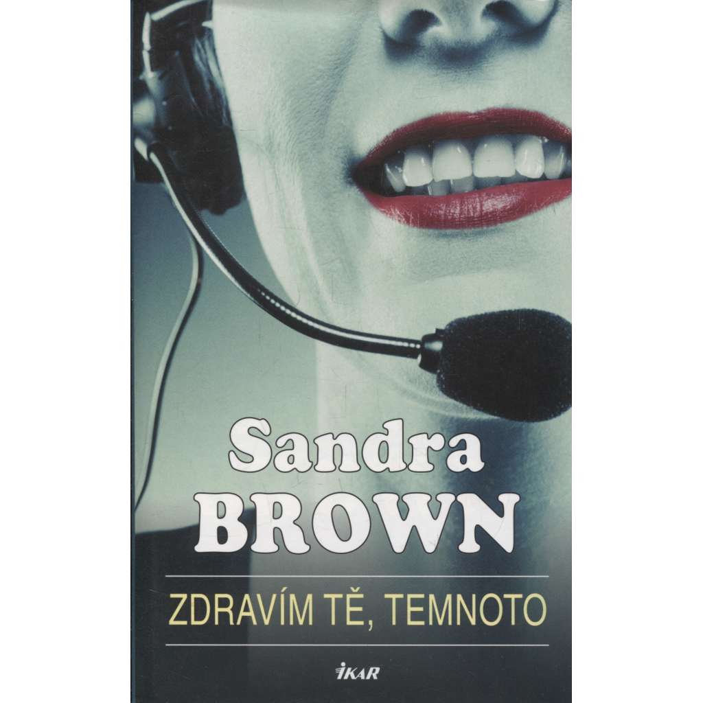 Zdravím tě, temnoto (Sandra Brown, romány pro ženy)