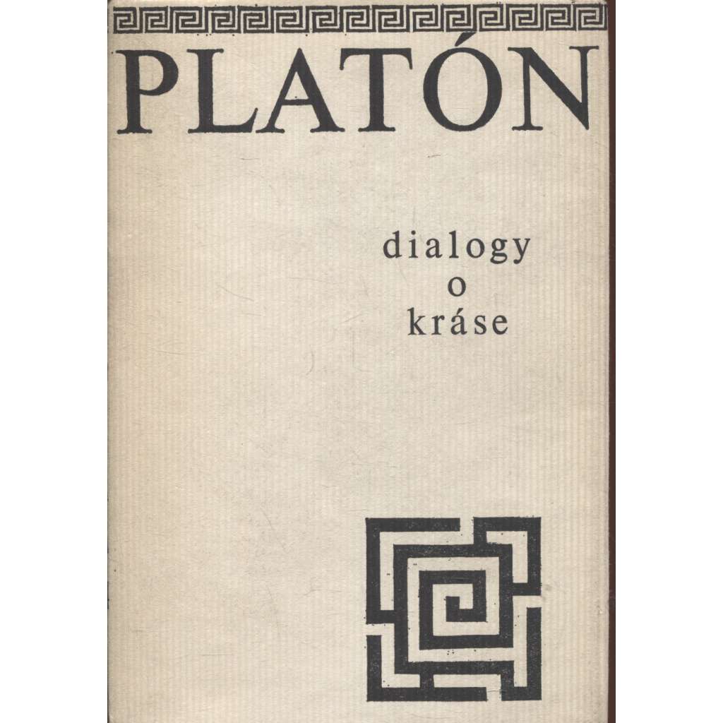 Dialogy o kráse (Platón - Ión, Hippias větší, Faidros)
