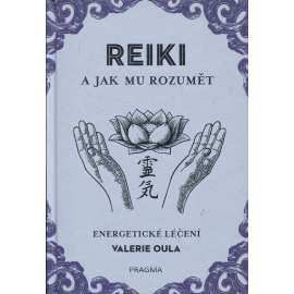 Reiki a jak mu rozumět