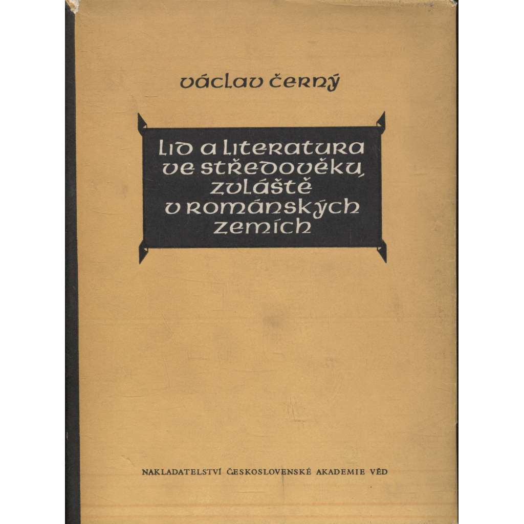 Lid a literatura ve středověku, zvláště v románských zemích [Z obsahu: středověká literatura Francie a Španělska]