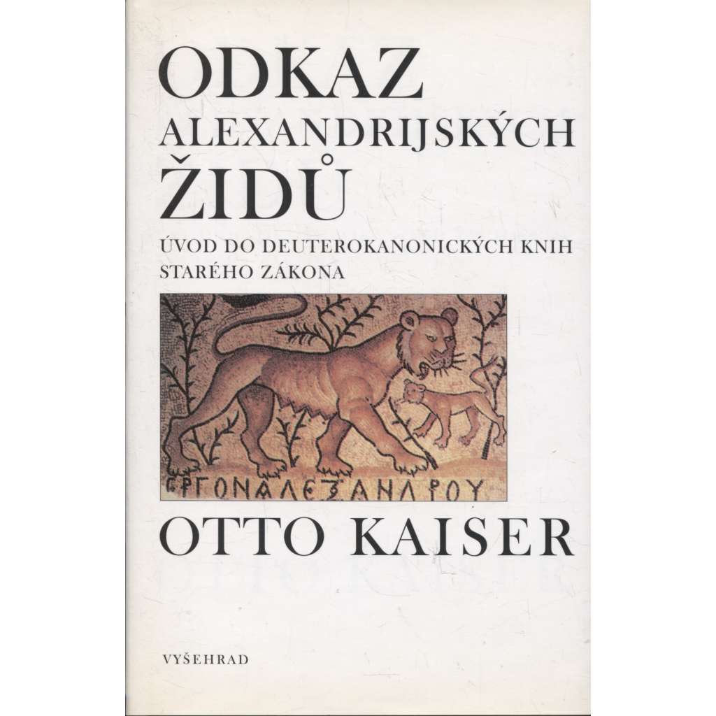 Odkaz alexandrijských Židů. Úvod do deterokanonických knih Starého zákona (judaica, Židé, Alexandrie)