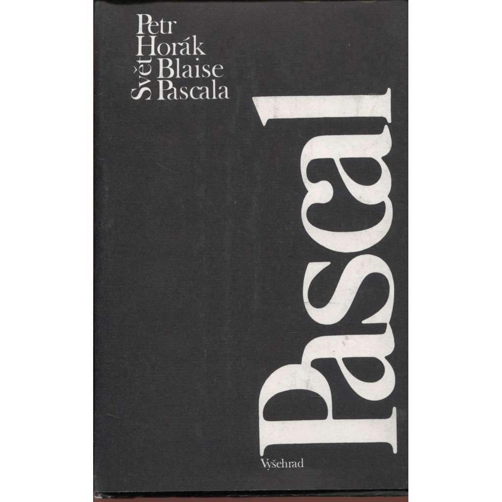 Svět Blaise Pascala (filosof Pascal, filosofie)