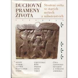 Duchovní prameny života: Stvoření světa ve starých mýtech a náboženstvích (pošk.)