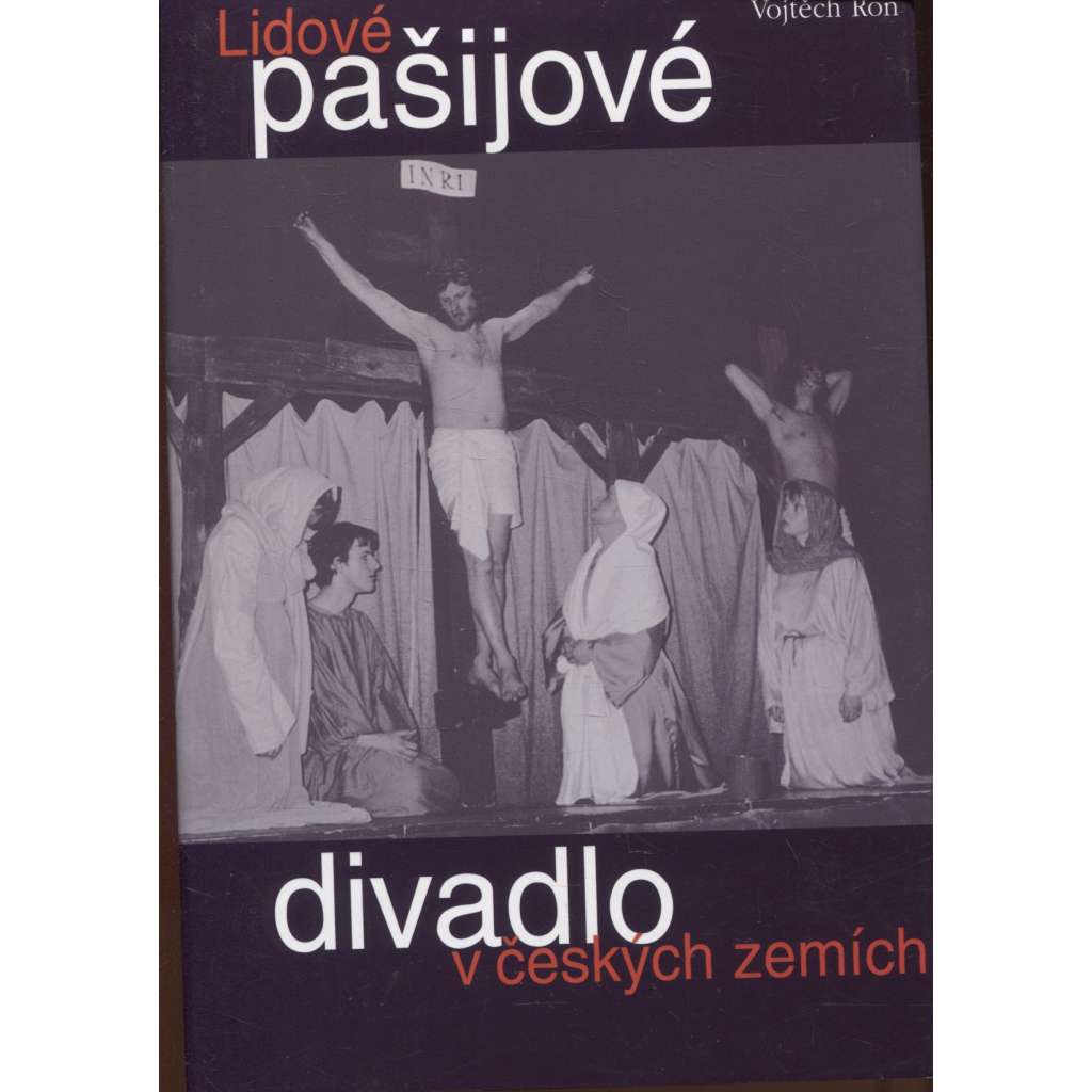 Lidové pašijové divadlo v českých zemích