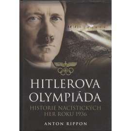 Hitlerova olympiáda: historie nacistických her roku 1936 (Hitler)