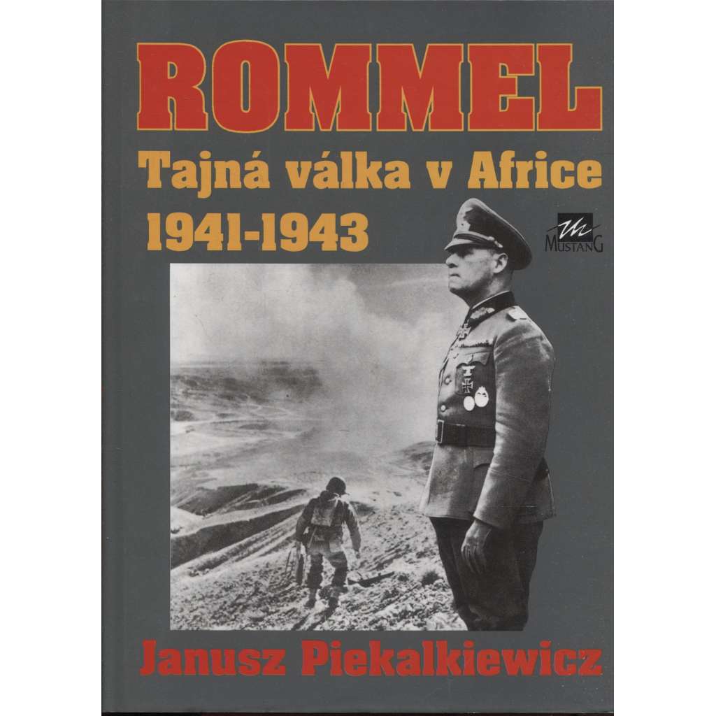 Rommel - Tajná válka v Africe 1941-1943 (druhá světová válka)