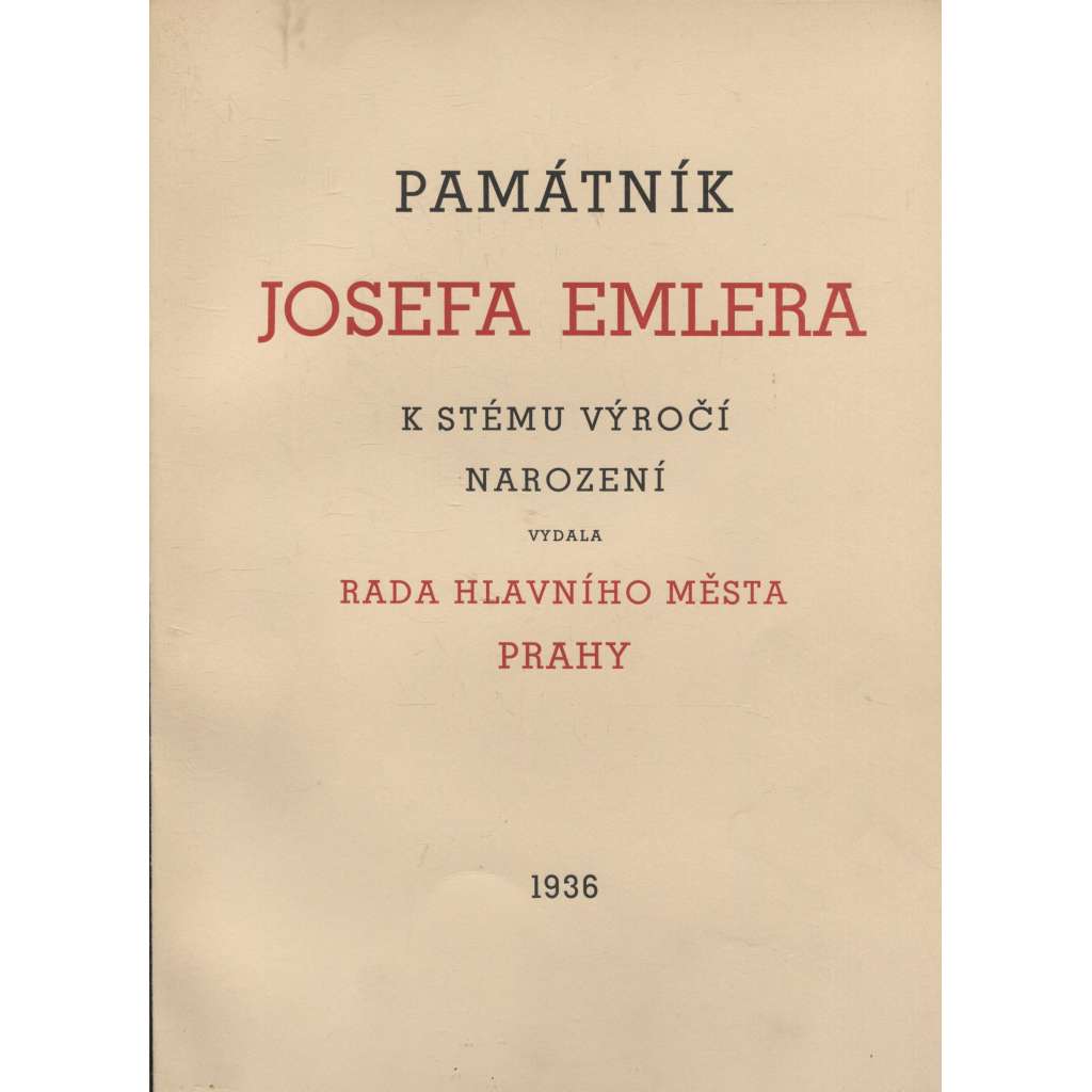 Památník Josefa Emlera [sborník prací archivu města Prahy ke 100 letům narození - Josef Emler, archivář, historik, vzpomínky a korespondence]