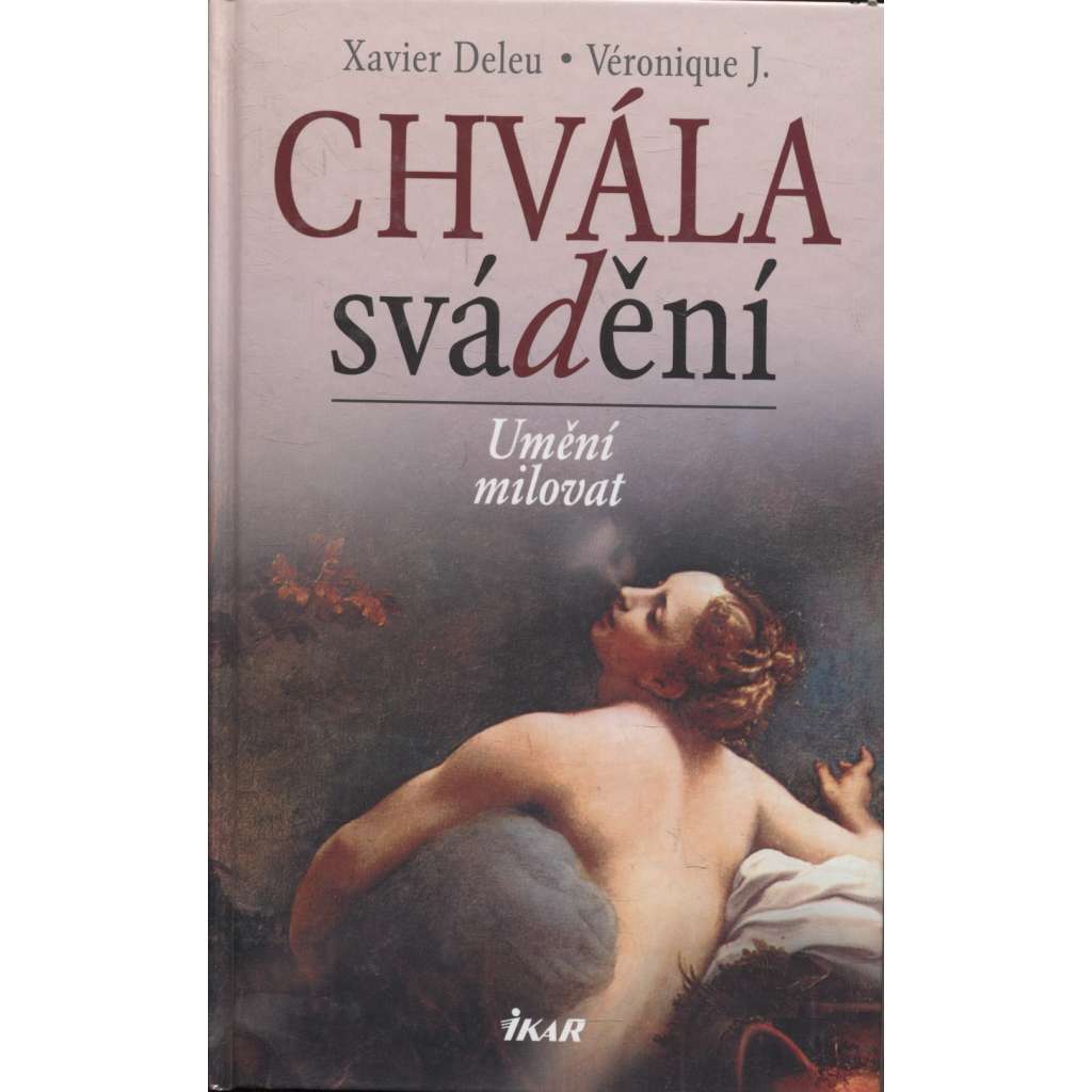 Chvála svádění. Umění milovat (sex, erotika)