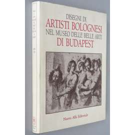 Disegni di artisti bolognesi nel Museo delle Belle Arti di Budapest [kresby; umění; baroko; renesance; Itálie]