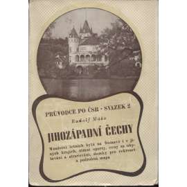 Průvodce po ČSR - svazek 2. Jihozápadní Čechy (Severozápadní Šumava a Český les)