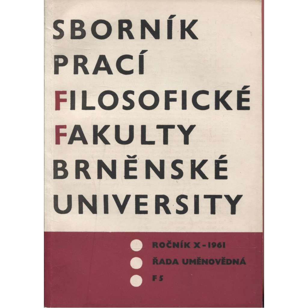 Sborník prací filosofické fakulty Brněnské university, roč. X./1961 (Sborník prací - dějiny umění)