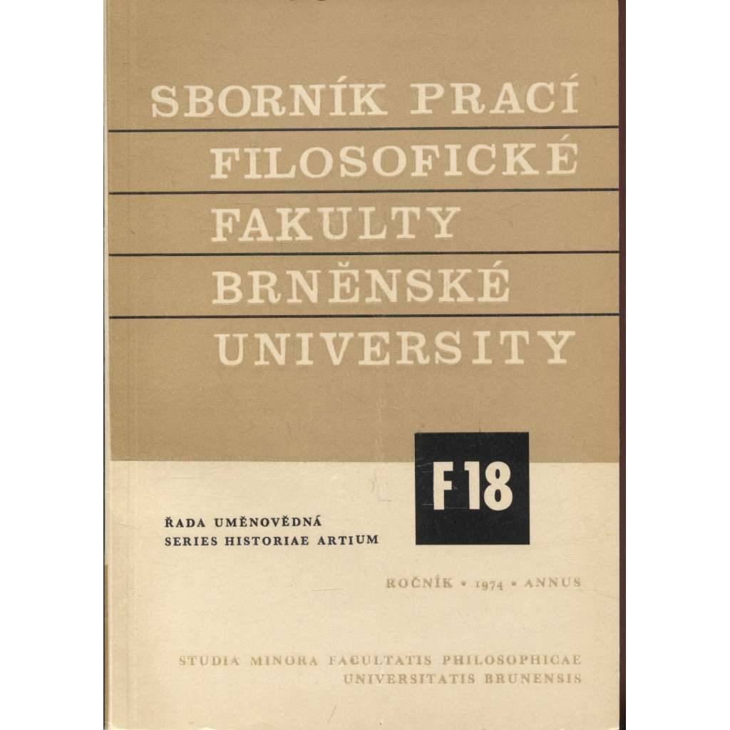 Sborník prací filosofické fakulty Brněnské university, roč. XXIII./1974 (Sborník prací - dějiny umění)