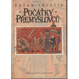 Počátky Přemyslovců. Vstup Čechů do dějin - Přemyslovci (530-935) [středověk, české dějiny Nakladatelství Lidové noviny NLN]